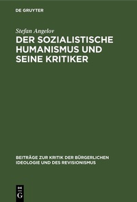 Abbildung von: Der sozialistische Humanismus und seine Kritiker - De Gruyter