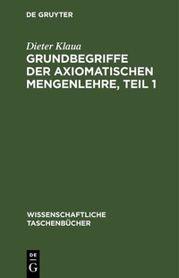 Abbildung von: Grundbegriffe der axiomatischen Mengenlehre, Teil 1 - De Gruyter