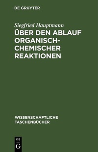 Abbildung von: Über den Ablauf organisch-chemischer Reaktionen - De Gruyter
