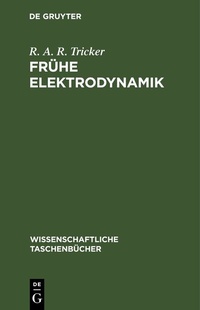 Abbildung von: Frühe Elektrodynamik - De Gruyter
