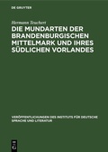 Cover: Die Mundarten der brandenburgischen Mittelmark und ihres s&uuml;dlichen Vorlandes - De Gruyter