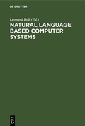 Cover: Natural Language Based Computer Systems - De Gruyter
