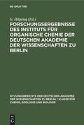 Cover: Forschungsergebnisse des Instituts f&uuml;r Organische Chemie der Deutschen Akademie der Wissenschaften zu Berlin - De Gruyter