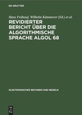 Cover: Revidierter Bericht &uuml;ber die algorithmische Sprache Algol 68 - De Gruyter