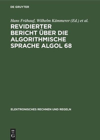 Enlarge image Cover: Revidierter Bericht über die algorithmische Sprache Algol 68 - De Gruyter