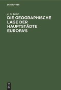 Cover: Die Geographische Lage der Hauptst&auml;dte Europa's - De Gruyter