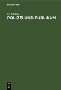 Bild: Polizei und Publikum - De Gruyter