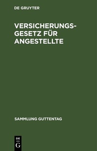 Abbildung von: Versicherungsgesetz für Angestellte - De Gruyter