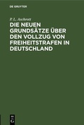 Bild: Die neuen Grunds&auml;tze &uuml;ber den Vollzug von Freiheitstrafen in Deutschland - De Gruyter