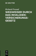 Cover: Wegweiser durch das Invalidenversicherungsgesetz - De Gruyter