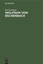 Cover: Wolfram von Eschenbach - De Gruyter