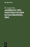 Cover: Jahrbuch des Westdeutschen Schachbundes, 1862 - De Gruyter