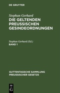 Cover: Die geltenden preussischen Gesindeordnungen. Band 1 - De Gruyter