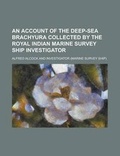 Cover: An Account of the Deep-Sea Brachyura Collected by the Royal Indian Marine Survey Ship Investigator - Rarebooksclub.com