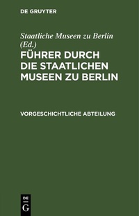 Abbildung von: Führer durch die Staatlichen Museen zu Berlin - De Gruyter