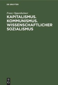 Cover: Kapitalismus. Kommunismus. Wissenschaftlicher Sozialismus - De Gruyter