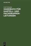Cover: Handbuch f&uuml;r Kartell- und Fachgruppen-Leitungen - De Gruyter