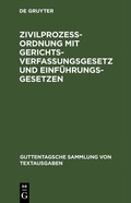 Abbildung von: Zivilprozeßordnung mit Gerichtsverfassungsgesetz und Einführungsgesetzen - De Gruyter