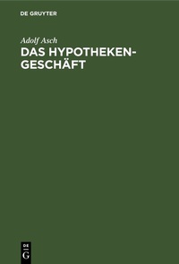Abbildung von: Das Hypothekengeschäft - De Gruyter