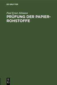 Abbildung von: Prüfung der Papier-Rohstoffe - De Gruyter