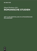Cover: Die Wortstellung im altfranz&ouml;sischen Rolandsliede - De Gruyter