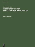 Cover: W&ouml;rterbuch der els&auml;ssischen Mundarten. Band 2, Lieferung 3 - De Gruyter Mouton