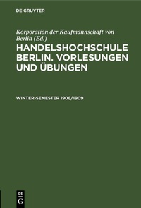 Abbildung von: Winter-Semester 1908/1909 - De Gruyter