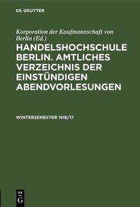 Abbildung von: Amtliches Verzeichnis der einstündigen Abendvorlesungen - De Gruyter