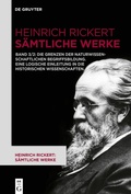 Cover: Die Grenzen der naturwissenschaftlichen Begriffsbildung. Eine logische Einleitung in die historischen Wissenschaften. - De Gruyter