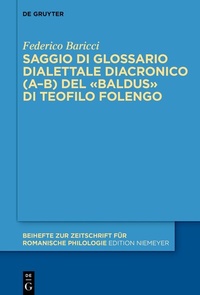 Abbildung von: Saggio di glossario dialettale diacronico (A-B) del «Baldus» di Teofilo Folengo - De Gruyter