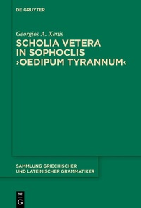 Abbildung von: Scholia vetera in Sophoclis >Oedipum Tyrannum< - De Gruyter