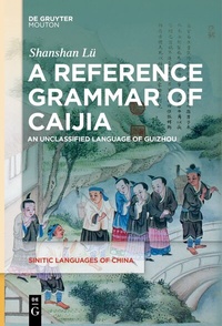Abbildung von: A Reference Grammar of Caijia - De Gruyter Mouton