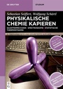 Cover: Physikalische Chemie Kapieren - De Gruyter