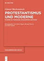 Cover: Protestantismus und Moderne - De Gruyter