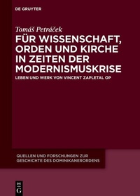 Abbildung von: Für Wissenschaft, Orden und Kirche in Zeiten der Modernismuskrise - De Gruyter