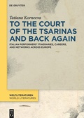 Cover: To the Court of the Tsarinas and Back Again - De Gruyter