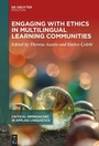 Cover: Engaging with Ethics in Multilingual Learning Communities - De Gruyter Mouton
