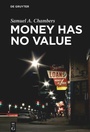 Cover: Money Has No Value - De Gruyter