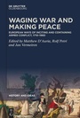 Cover: Waging War and Making Peace - De Gruyter Oldenbourg