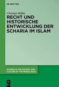 Abbildung von: Recht und historische Entwicklung der Scharia im Islam - De Gruyter
