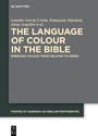 Cover: The Language of Colour in the Bible - De Gruyter