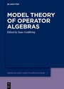 Cover: Model Theory of Operator Algebras - De Gruyter