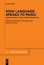 Cover: How Language Speaks to Music - De Gruyter