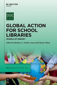 Abbildung von: Global Action for School Libraries - De Gruyter Saur