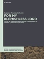 Cover: For My Blemishless Lord - De Gruyter
