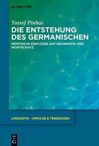 Abbildung von: Die Entstehung des Germanischen - De Gruyter