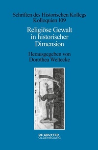 Abbildung von: Religiöse Gewalt in historischer Dimension - De Gruyter Oldenbourg