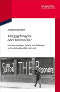 Abbildung von: Kriegsgefangene oder Kriminelle? - De Gruyter Oldenbourg