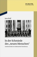 Bild: In der Schmiede des "neuen Menschen" - De Gruyter Oldenbourg