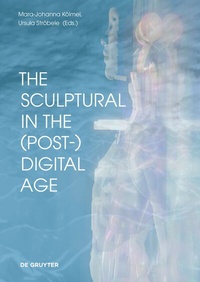 Abbildung von: The Sculptural in the (Post-)Digital Age - De Gruyter